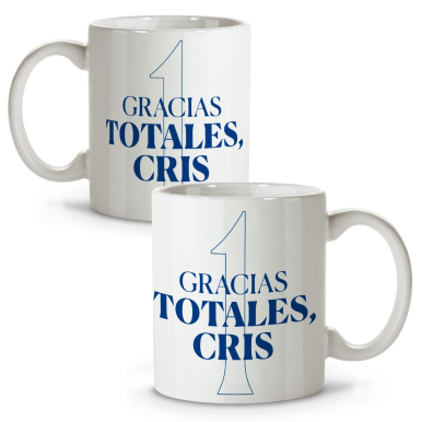 Taza "GRACIAS TOTALES, CRIS"